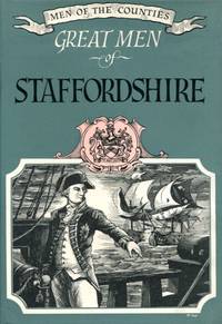 image of Great Men of Staffordshire (Men of the Counties series No.2)