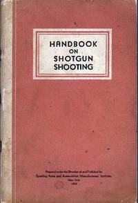 Handbook on Shotgun Shooting by Committee on Promotional Activities - 1952