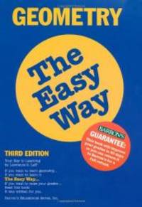 Geometry the Easy Way (Barron's E-Z) by Lawrence S. Leff - 1997-07-01 - from Books Express (SKU: 0764101102n)