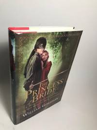 THE PRINCESS BRIDE (1ST PRT W/NEW INTRO. 30TH ANN ED and 25th included.)    (1st Print with &quot;A&quot;) by Goldman, William - 2007