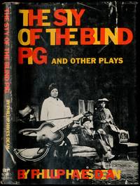 The Sty of the Blind Pig and Other Plays by Phillip Hayes DEAN - First Edition - 1973 - from Between the Covers- Rare Books, Inc. ABAA (SKU: 424403)