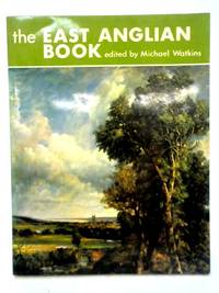 The East Anglian Book by Michael Watkins (ed) - 1971