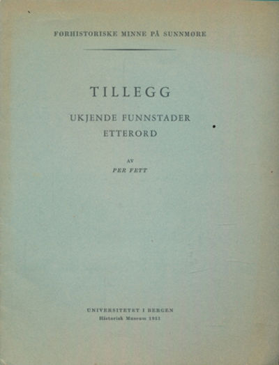 Førhistoriske minne på Sunnmøre. Tillegg. Ukjende…