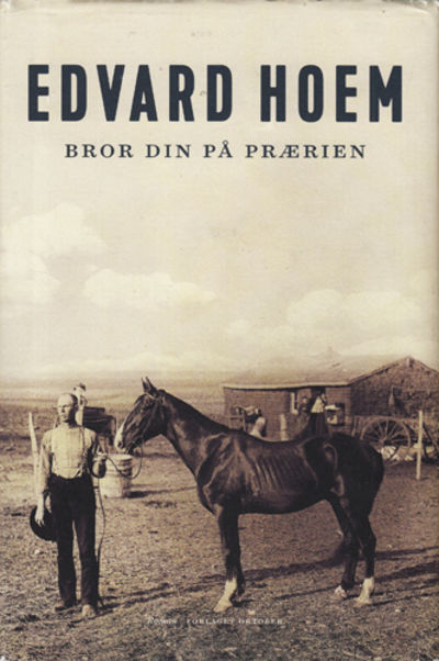 Bror din på prærien.