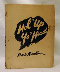 Hol' Up Yo' Head by Herb Kruckman - Paperback - Signed First Edition - 1936-01-01 - from The Book House in Dinkytown (SKU: 258811)