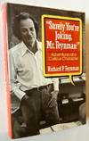 Surely You're Joking, Mr. Feynman! Adventures of a Curious Character