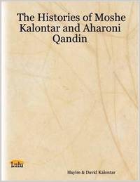 cover of The Histories of Moshe Kalontar and Aharoni Qandin