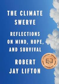The Climate Swerve: Reflections on Mind, Hope, and Survival