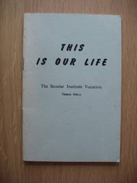image of This is Our Life - The Secular Institute Vocation