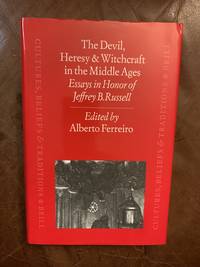 cover of The Devil, Heresy and Witchcraft in the Middle Ages Essays in Honor of Jeffrey B. Russell (Cultures, Beliefs, and Traditions, V. 6)