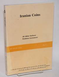 Iranian coins / Sikkah’ha-yi Iran: az aghaz ta dawran-i Zandiyah. سکه هاى ايران : از آغاز تا دوران زنديه