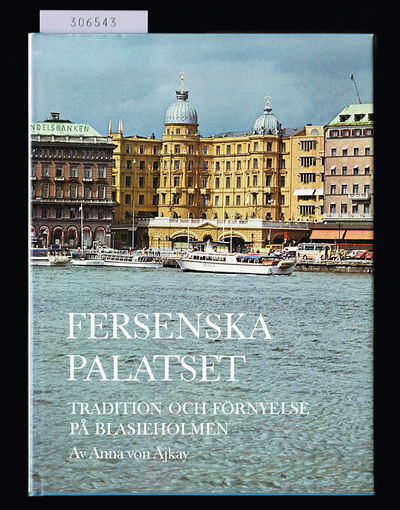 Fersenska palatset. Tradition och förnyelse på…