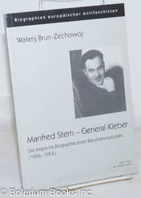 Manfred Stern--General Kleber; die tragische Biographie eines BerufsrevolutionÃ¤rs (1896-1954) by Brun-Zechowoj, Walerij - 2000