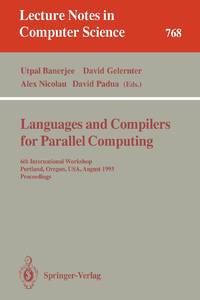 Languages and Compilers for Parallel Computing : 6th International Workshop, Portland, Oregon,...