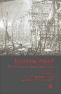 Locating Woolf: The Politics of Space and Place