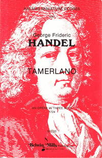 Georg Frideric Handel. Tamerlano. An Opera in Three Acts 1724 (=Cover title). Tamerlano Opera di...