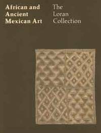 African and ancient Mexican art: The Loran Collection [exhibited at the M. H. de Young Memorial Museum, October 12, 1974-January 12, 1975 : catalogue] by Erle; Thomas Seligman; Jane Dwyer & Edward Dwyer Loran - 1974