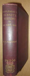 A supplement to Burnet's History of my own time; derived from his original memoirs, his autobiography, his letters to Admiral Herbert, and his private meditations, all hitherto unpublished by Gilbert Burnet H. C. Foxcroft - Hardcover - 1902 - from Winghale Books (SKU: 089014)