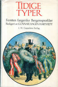 Tidige typer. Femten fargerike Bergensprofiler.