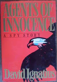 Agents of Innocence by David Ignatius - Hardcover - 1987 - from The Book House - St. Louis (SKU: 210711-RD88)
