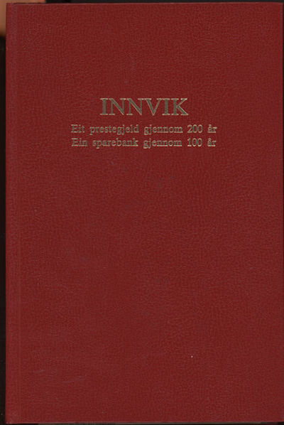 Innvik. Eit prestegjeld gjennom 200 år. Ein…