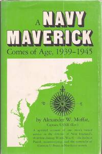 image of A Navy Maverick Comes of Age, 1939-1945