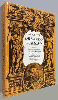 Ariosto&#039; s Orlando Furioso: Selections from the Translation of Sir John Harington by Gottfried, Rudolf [editor] - 1969