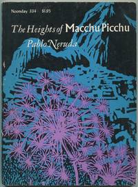 The Heights of Macchu Picchu by NERUDA, Pablo - 1967