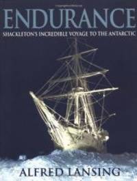 Endurance: Shackleton&#039;s Incredible Voyage to the Antarctic (Illustrated Edition) by Alfred Lansing - 2001-07-05