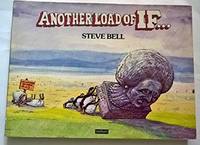 Another Load of "If..." by Steve Bell - Paperback - 1985 - from Bookbarn (SKU: 2080619)