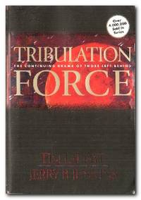Tribulation Force The Continuing Drama of Those Left Behind