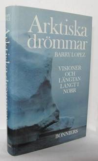 Arktiska drömmar. Visioner och längtan från norr.