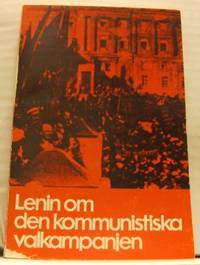 Lenin om den kommunistiska valkampanjen.