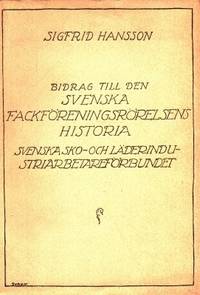 Bidrag till den svenska fackföreningsrörelsens…