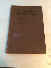 image of The Secret of Mental Magic: A Course in Seven Lessons