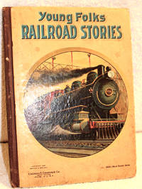 YOUNG FOLKS RAILROAD STORIES by Uncredited - Hardcover - 1915 - from THE BOOK VAULT (SKU: 002222)