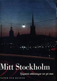 Mitt Stockholm. Tjugotvå utlänningar ser på stan.