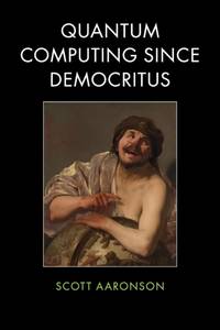 Quantum Computing since Democritus