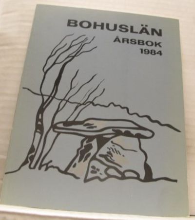 Bohuslän. Årsbok 1984. Utgiven av Bohusläns…