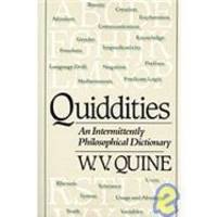 Quiddities: An Intermittently Philosophical Dictionary by W. V. Quine - 1987-07-04