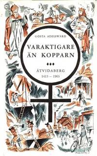 Varaktigare än kopparn. Åtvidaberg 1413-1963. Med…