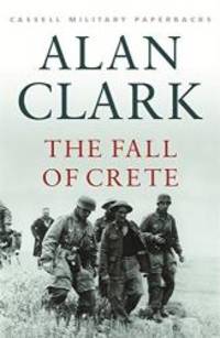 image of Cassell Military Classics: The Fall of Crete (Cassell Military Paperbacks)