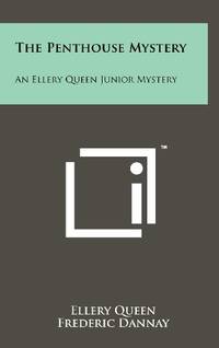 The Penthouse Mystery: An Ellery Queen Junior Mystery