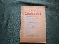 Sjøvæbningen. Sjøforsvarsproblemet vårt og dets løsning. Med et forord av forfatteren Olaf...