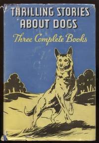 image of Thrilling Stories About Dogs: Rex; The Sea Dog; Here, Tricks, Here!
