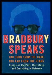 cover of BRADBURY SPEAKS - Too Soon from the Cave, Too Far from the Stars
