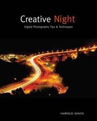 Creative Night : Digital Photography Tips and Techniques