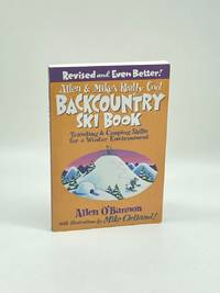Allen & Mike's Really Cool Backcountry Ski Book, Revised and Even Better!   Traveling...
