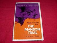 Reflections on the Manson Trial : Journal of a Pseudo-Juror by Baer, Rosemary - 1972