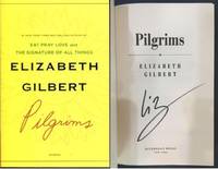 Pilgrims by Gilbert, Elizabeth - 2007-09-25